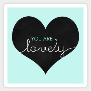 You Are Lovely Sticker